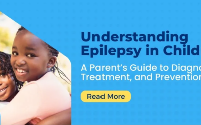 Understanding Epilepsy in Children: A Parent’s Guide to Diagnosis, Treatment, and Prevention